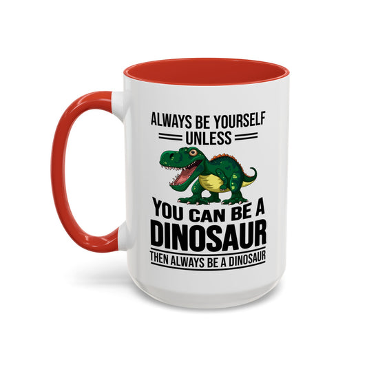 Dinosaur Fan Gift, Dinosaur Fan Mug, Dinosaur Lover Gift, Dinosaur Lover Mug, Dinosaur Mug, Dinosaur Gift, Funny Dinosaur Gift A0027-007A Accent Coffee Mug (11, 15oz)