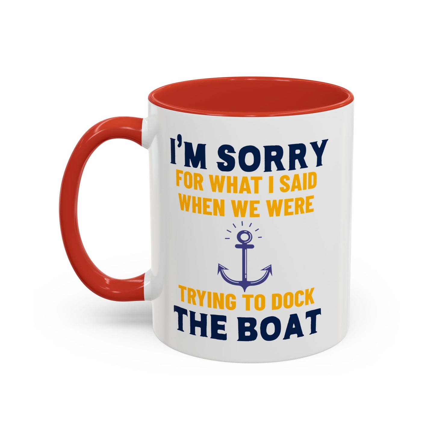 Boaters Mug Sorry for... Docking the Boat, Boaters Gift, Gift for Him, Gift for Boat Owner 0360003