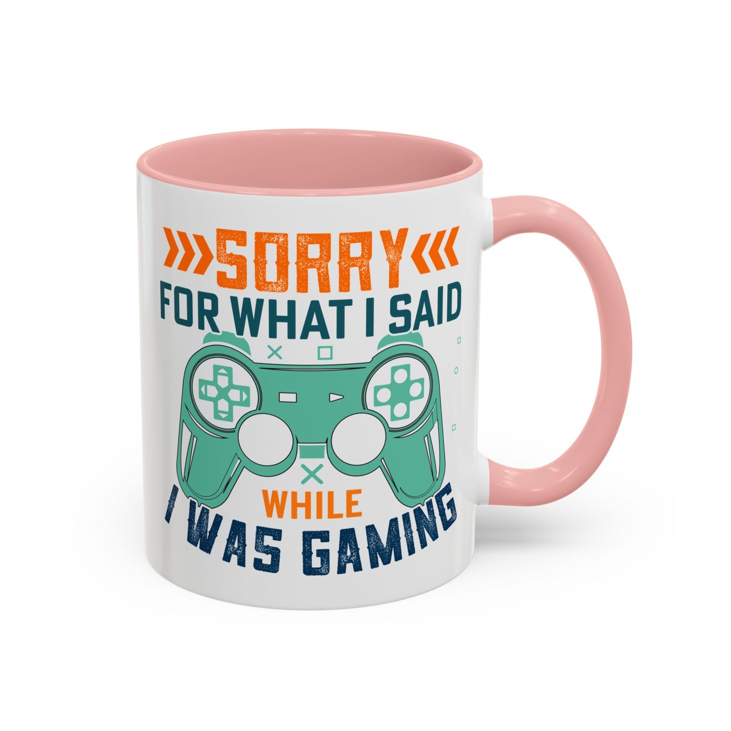 Funny Gaming Mug Sorry for What I Said While I was Gaming 0370008