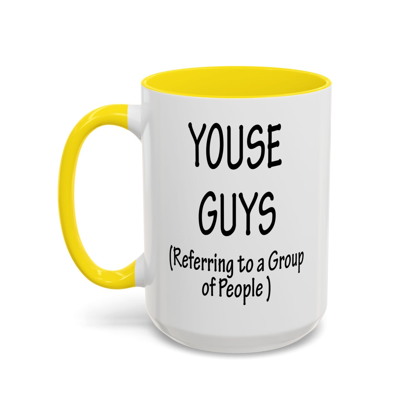 Mug: "Youse Guys" Funny Boston Slang Referring to a Group of People, Tea Cup, Ceramic Drinkware, Novelty Souvenir, Kitchen Decor