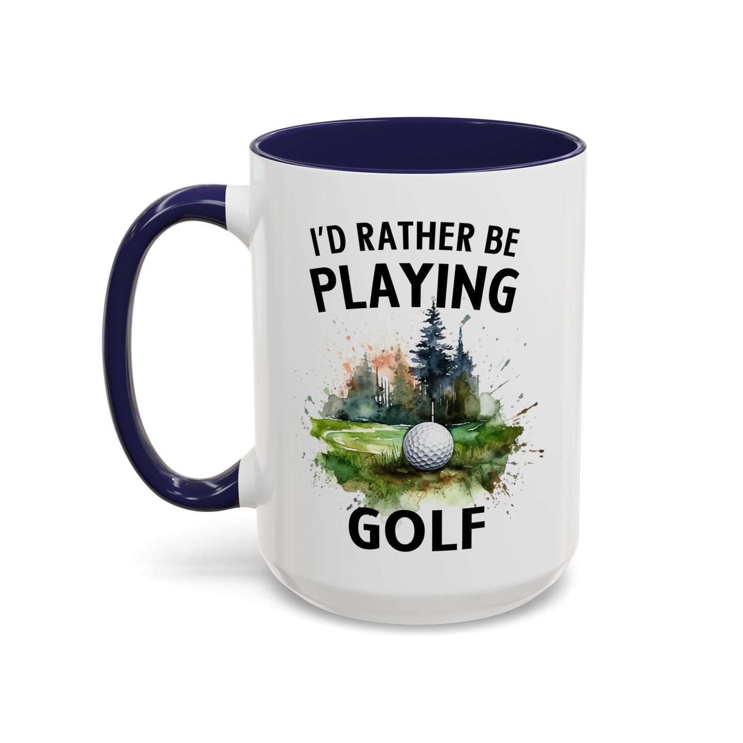 Funny Golf Mug - 11oz Ceramic Mug, I'd Rather Be Playing Golf Gift for Golfers 0190001