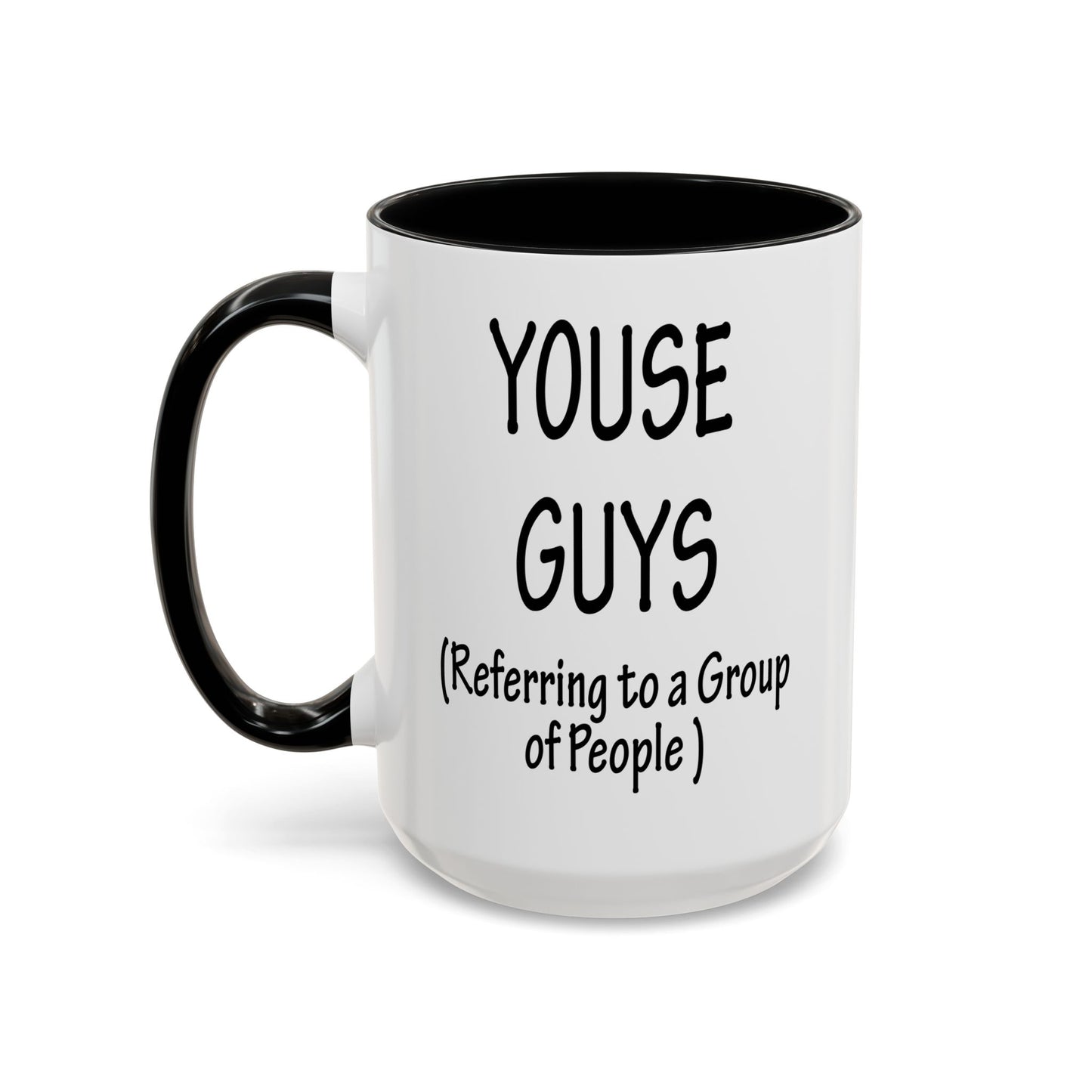 Mug: "Youse Guys" Funny Boston Slang Referring to a Group of People, Tea Cup, Ceramic Drinkware, Novelty Souvenir, Kitchen Decor