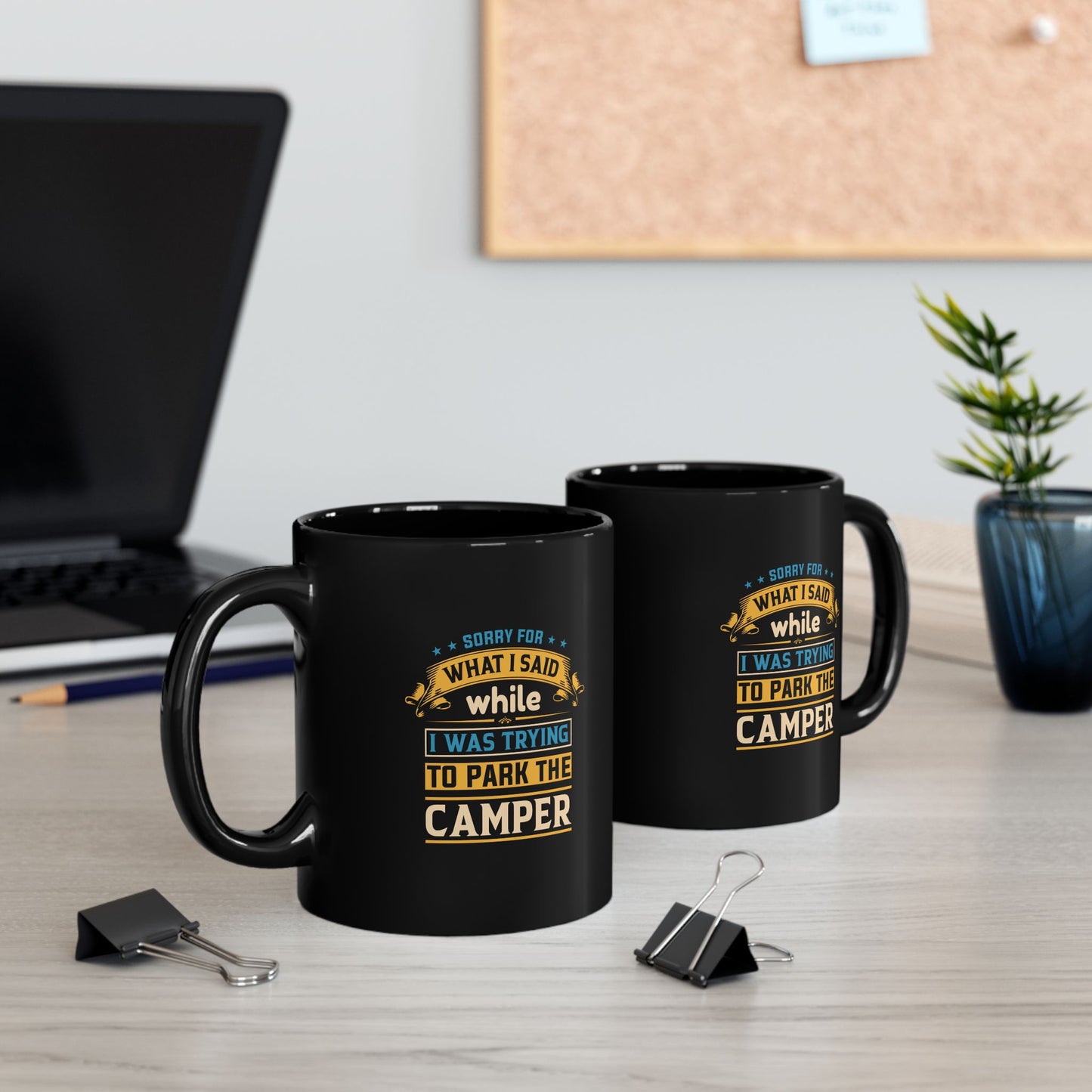 Coffee Mug - Camper Humor - Sorry about What I Said While Parking the Camper Gift Mug Black Mug (11oz, 15oz)