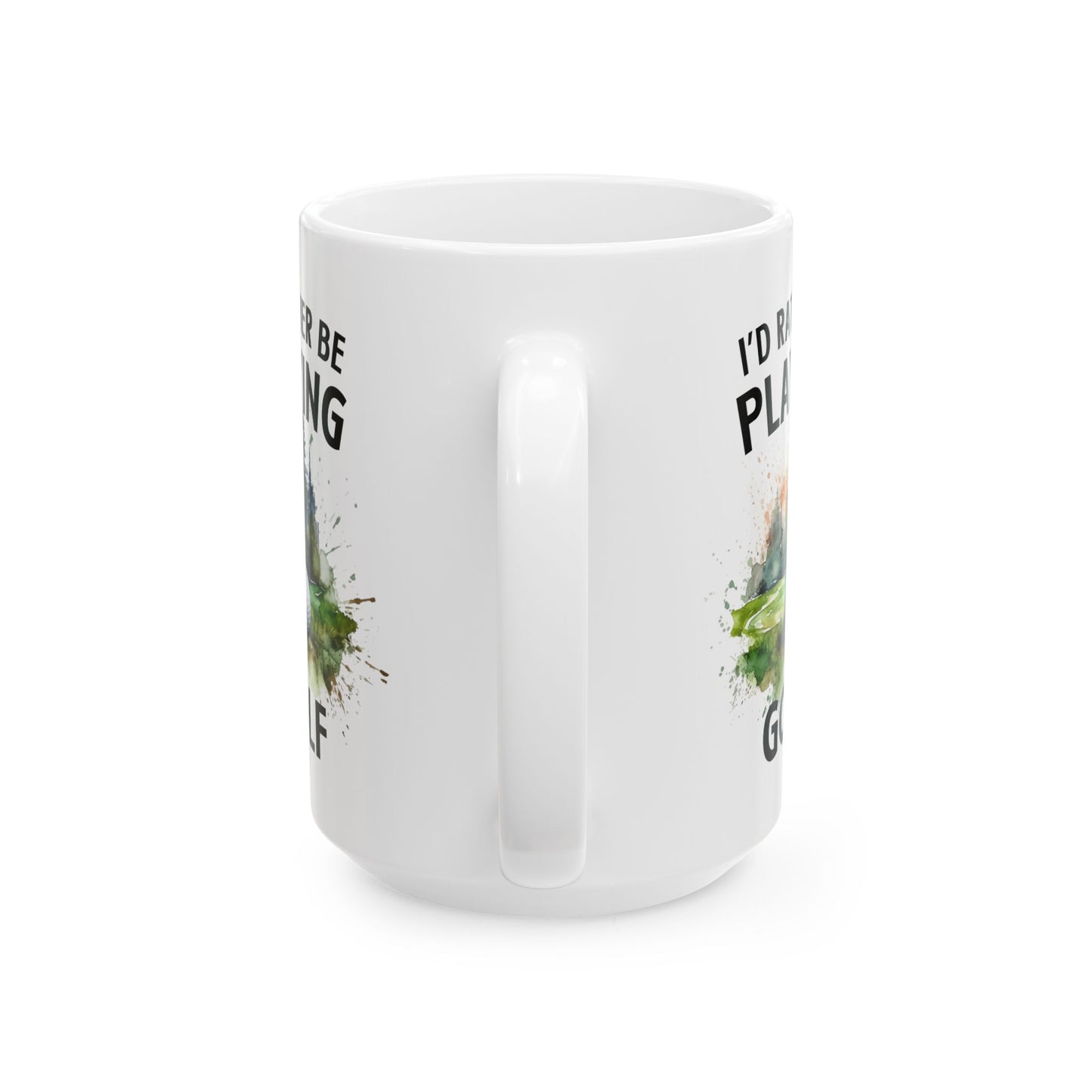 Funny Golf Mug - 11oz Ceramic Mug, I'd Rather Be Playing Golf Gift for Golfers 0190001