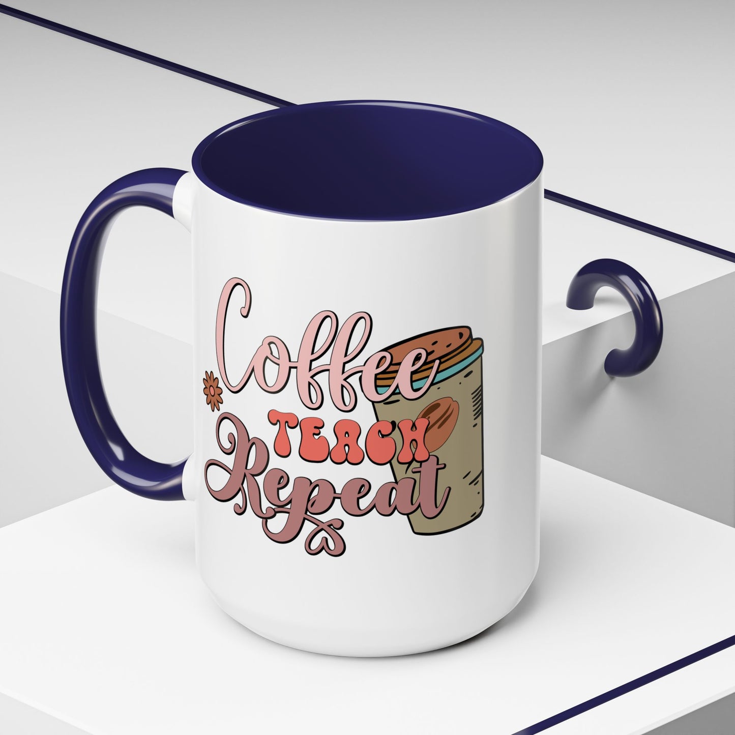 Coffee Teacher Mug - Coffee, Teach, Repeat