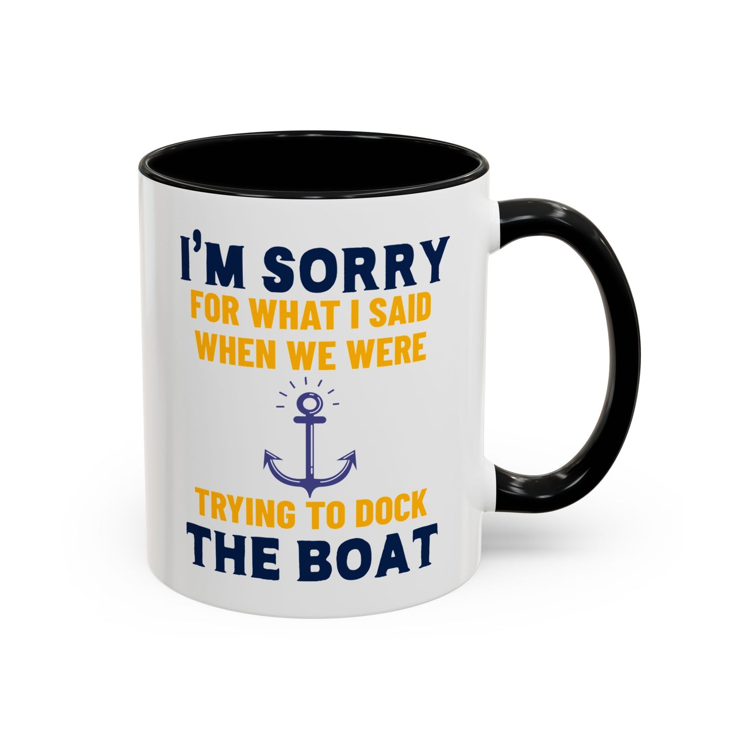 Boaters Mug Sorry for... Docking the Boat, Boaters Gift, Gift for Him, Gift for Boat Owner 0360003