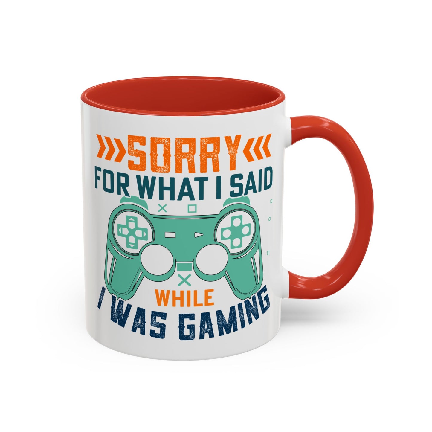 Funny Gaming Mug Sorry for What I Said While I was Gaming 0370008