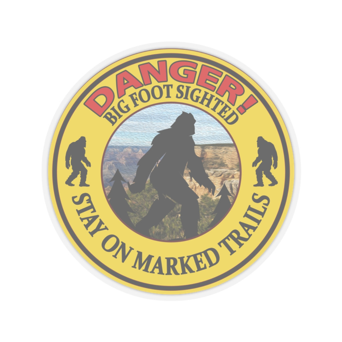 Quirky Big Foot Decal - Caution: Big Foot Spotted in the Area Kiss-Cut Stickers