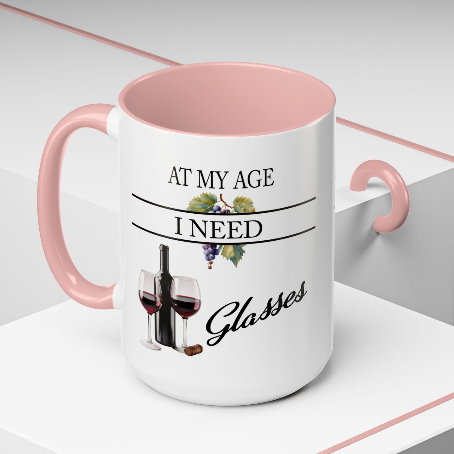 Unique Wine Lovers Mug - Perfect Gift for Coffee and Wine Enthusiasts 'At My Age, I Need Glasses' Design Coffee Mug Wine Lovers Gift  Accent Coffee Mug (11, 15oz) A0013