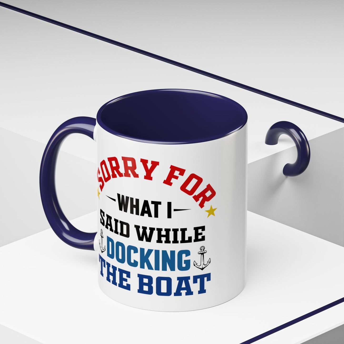 Coffee Mug - Boat Humor - Sorry about What I Said About Loading the Boat on the Trailer Gift Mug 0360005