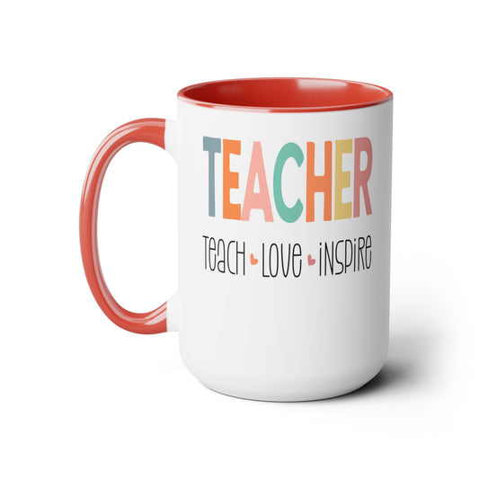 Teach Love Inspire - Ceramic Coffee Mug, Coffee Cup, Teacher Mug, Teacher Travel Mug, Teacher Appreciation Gift