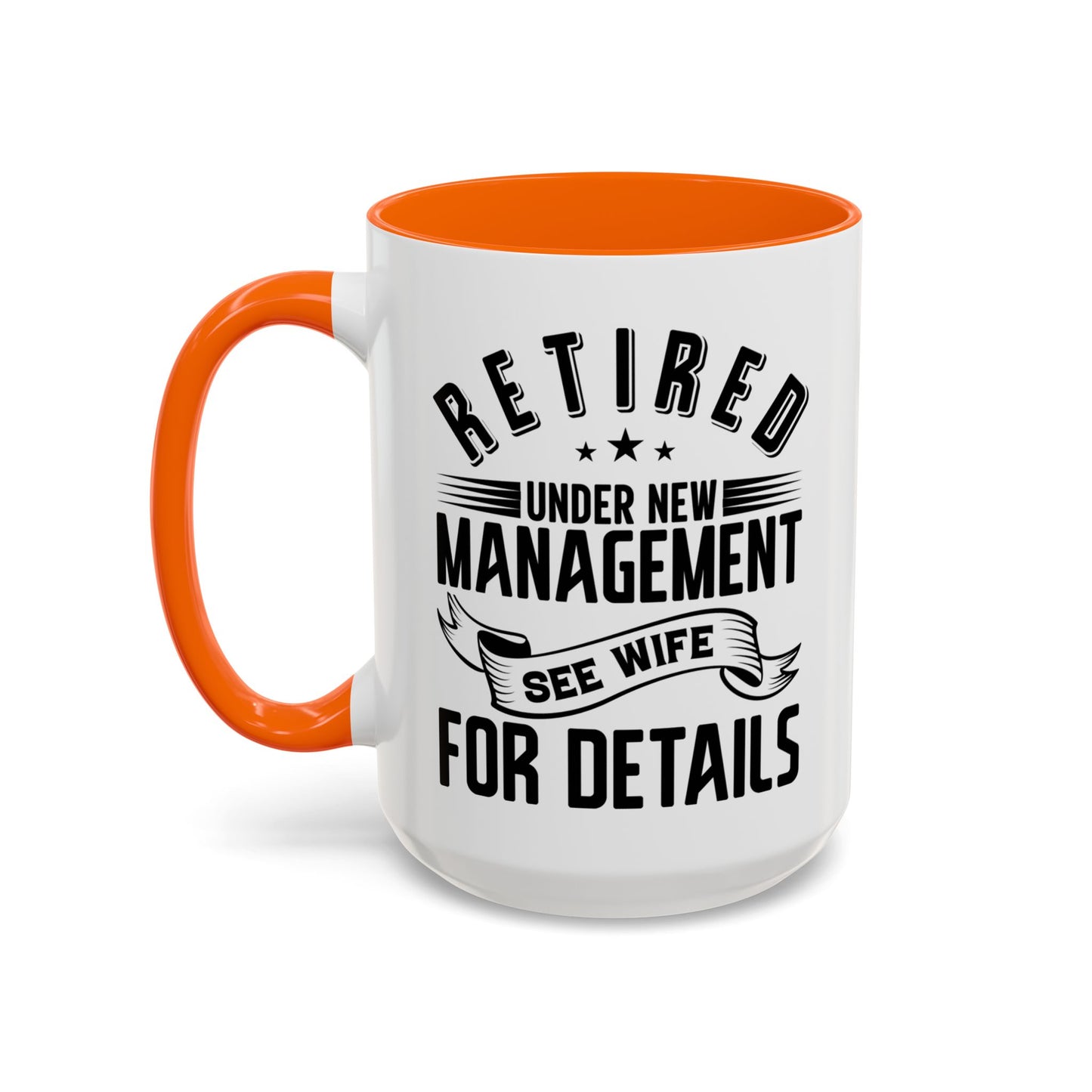 Retired See Wife, Retirement Mug, Retired Grandpa Gift, Retirement Gift, Retirement Gifts for Men, Retiring Grandpa Gift A0037-005 Accent Coffee Mug (11, 15oz)