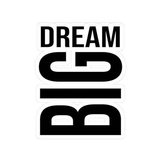 Dream Big Black and White Kiss-Cut Vinyl Decals