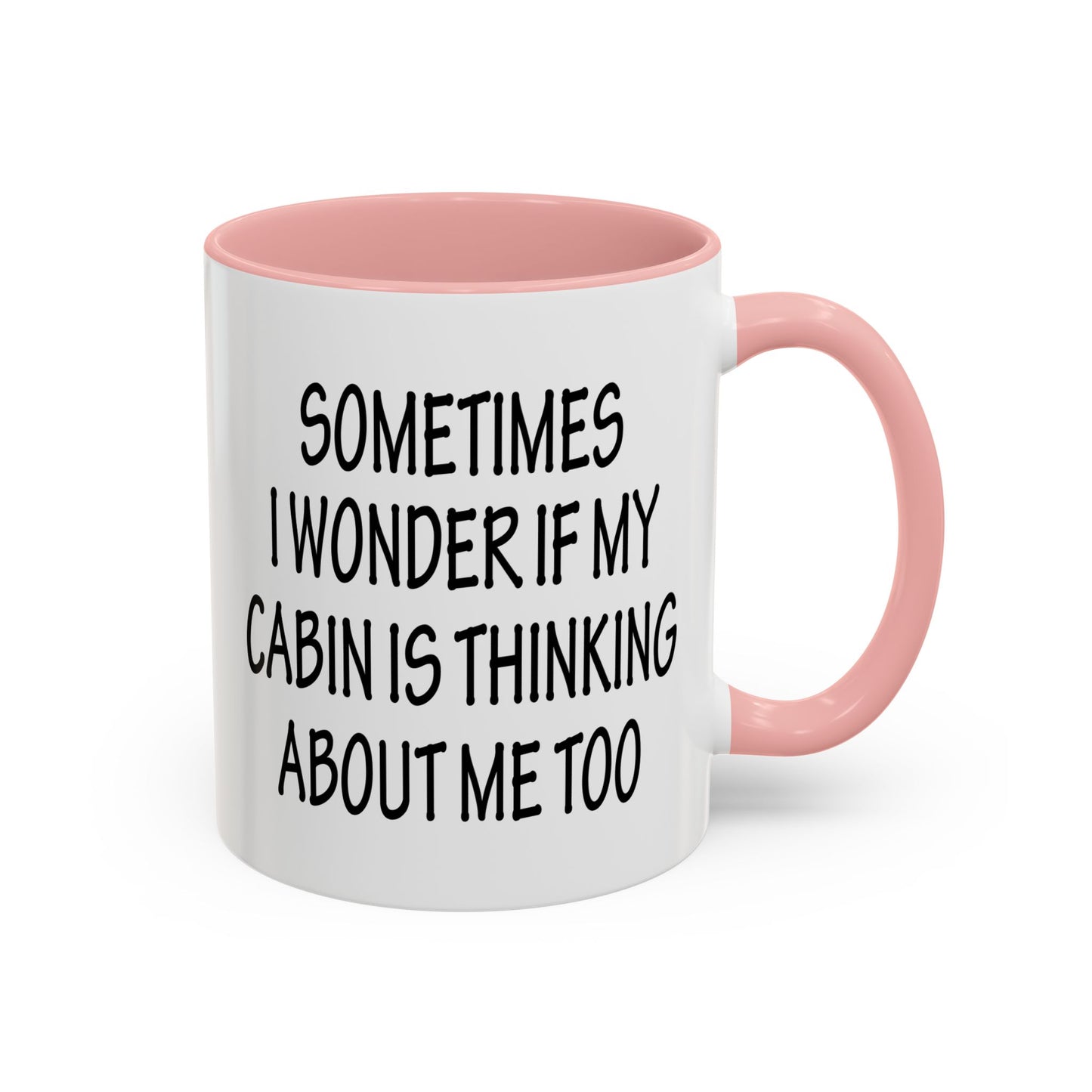 Funny Cabin Accent Coffee Mug, Novelty Cabin Themed Cup, Cabin Lover Gift, Quirky Cabin Mug, Thinking About Me Mug, Cozy Cabin Decor