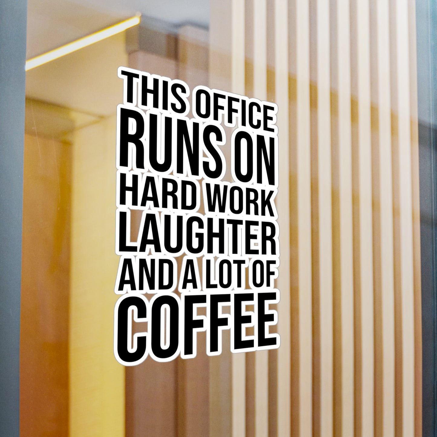 Office Sticker This Office Runs on Hard Work Kiss-Cut Vinyl Decals