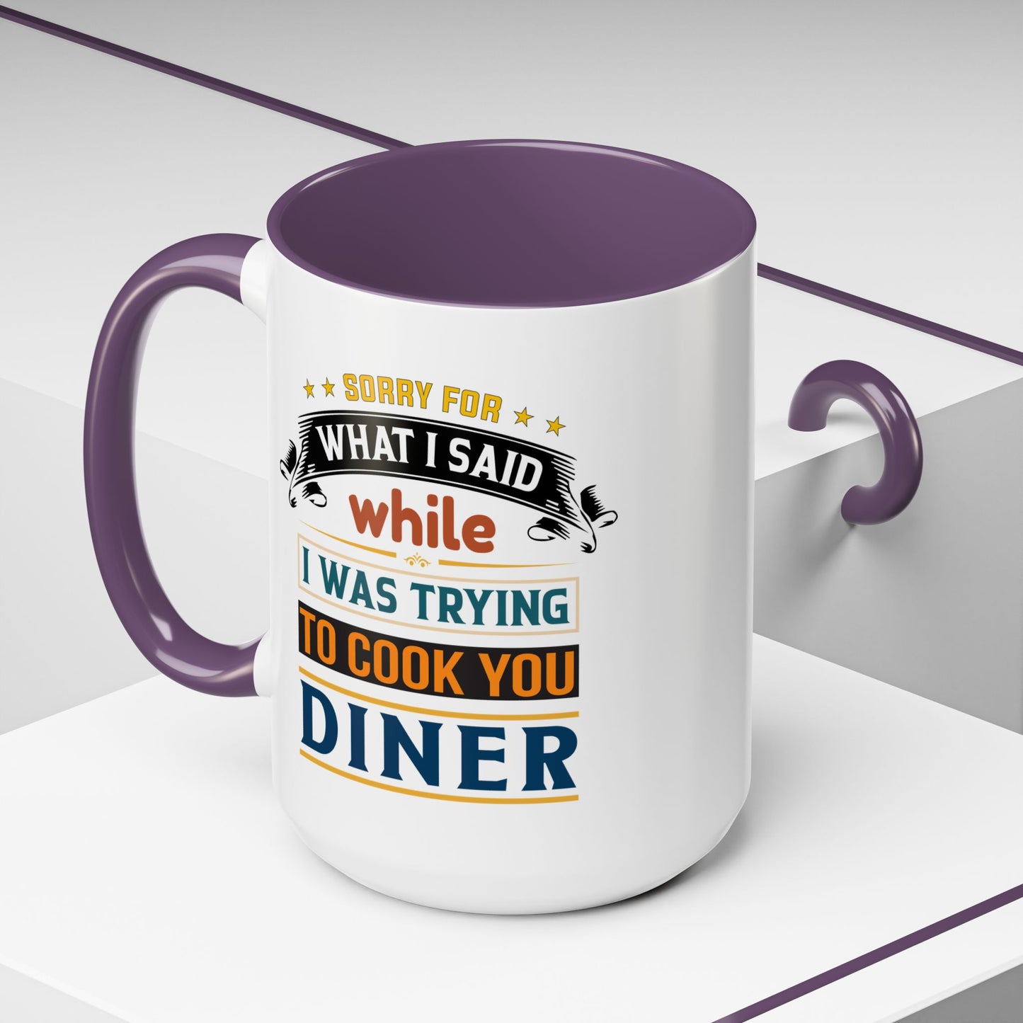 Mug Sorry For What I Said While I Tried to Cook You Dinner Funny Coffee Mug (11, 15oz) 0360007