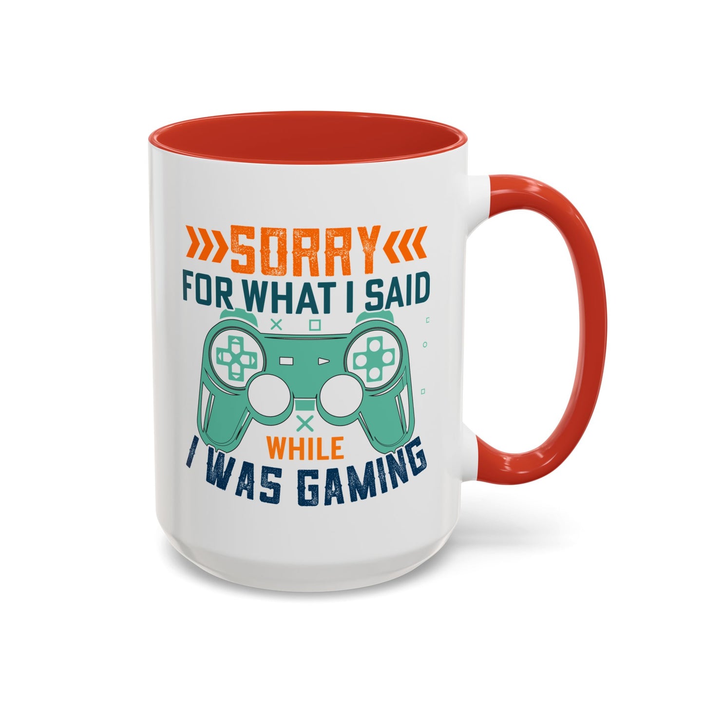 Funny Gaming Mug Sorry for What I Said While I was Gaming 0370008