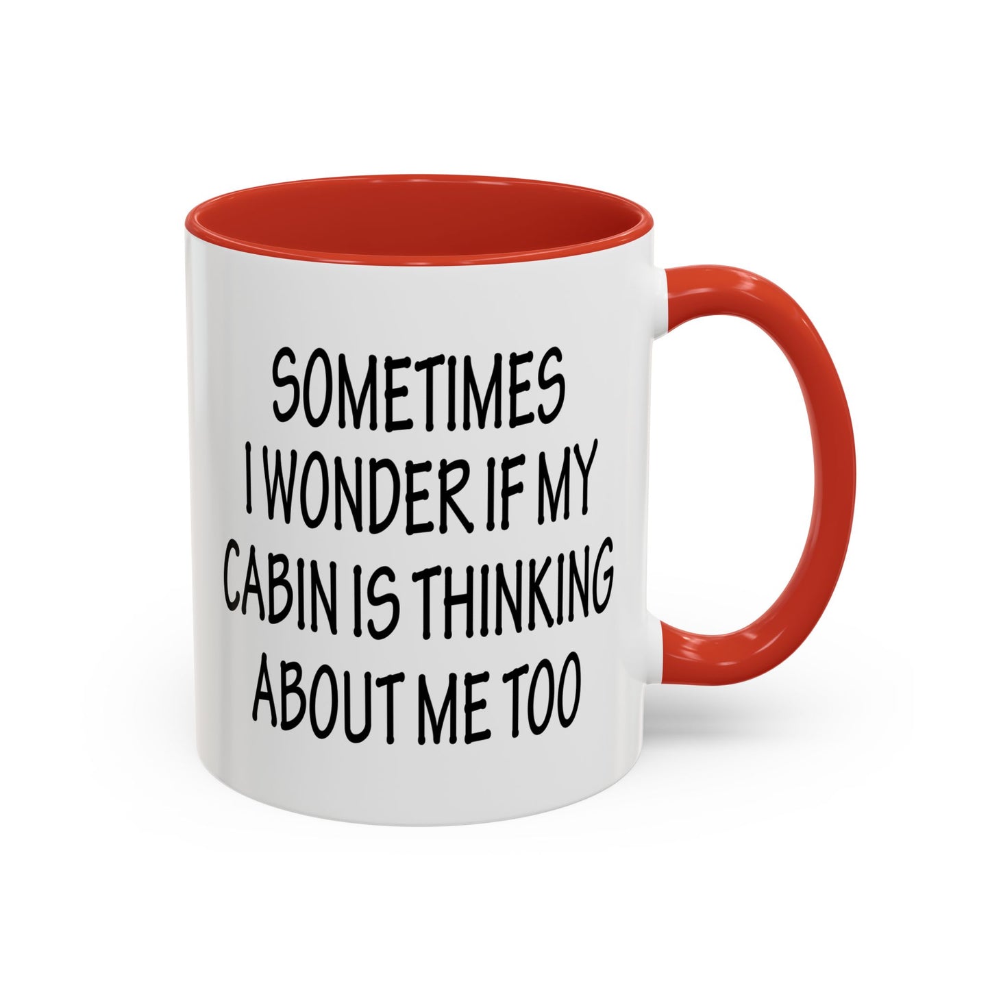 Funny Cabin Accent Coffee Mug, Novelty Cabin Themed Cup, Cabin Lover Gift, Quirky Cabin Mug, Thinking About Me Mug, Cozy Cabin Decor