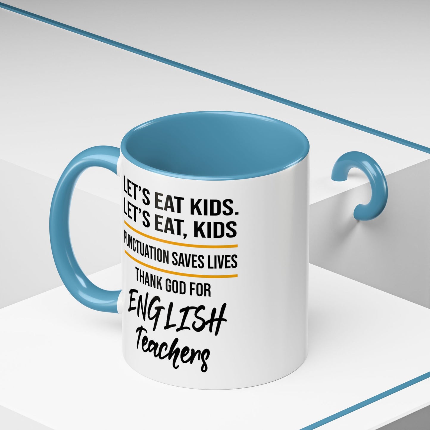 Let's Eat Kids Funny Punctuation Saves Lives Mug, Funny Teacher Mug, Funny Teacher Gift, English Teacher Mug, Grammar Police Mug A0017-002 Accent Coffee Mug (11, 15oz)