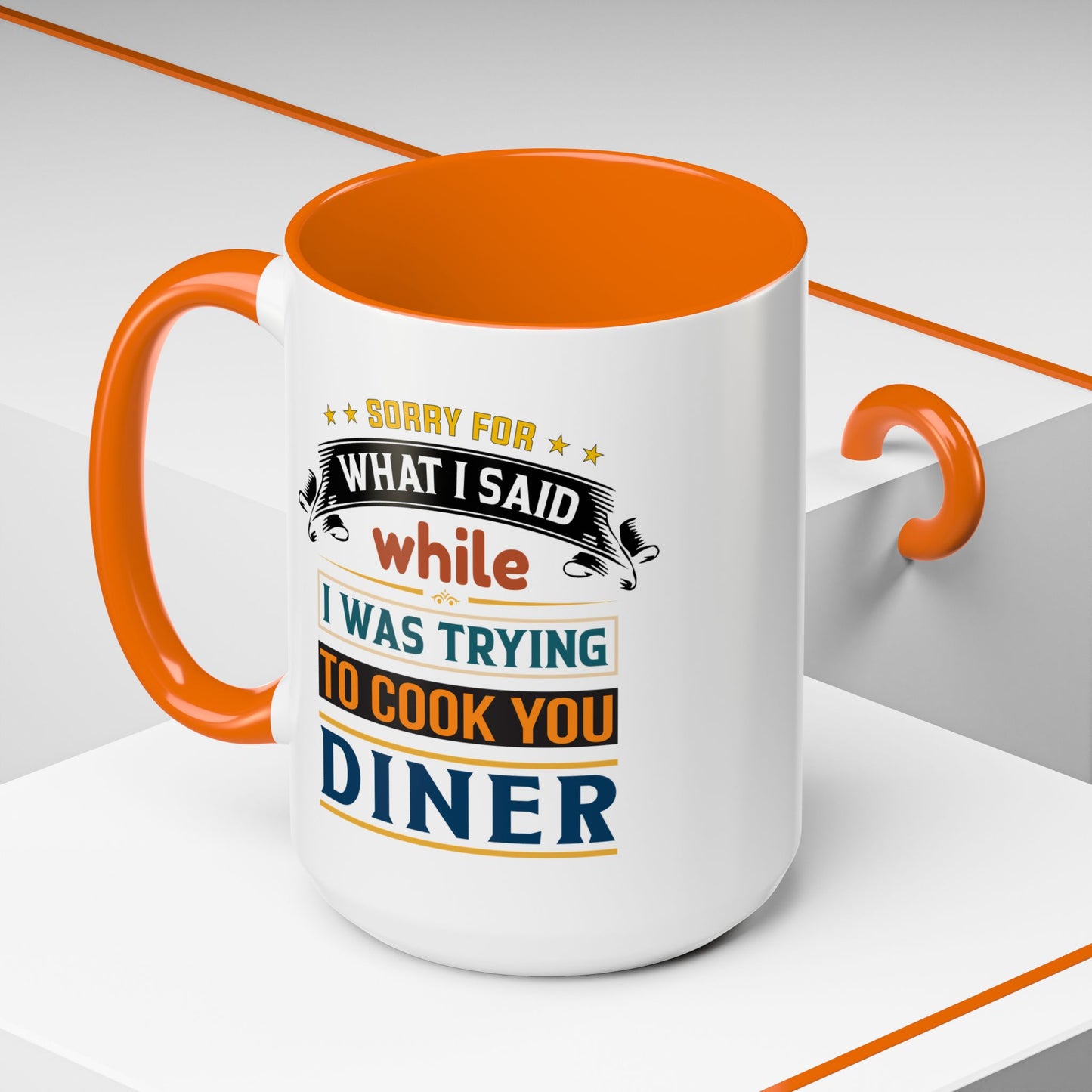 Mug Sorry For What I Said While I Tried to Cook You Dinner Funny Coffee Mug (11, 15oz) 0360007