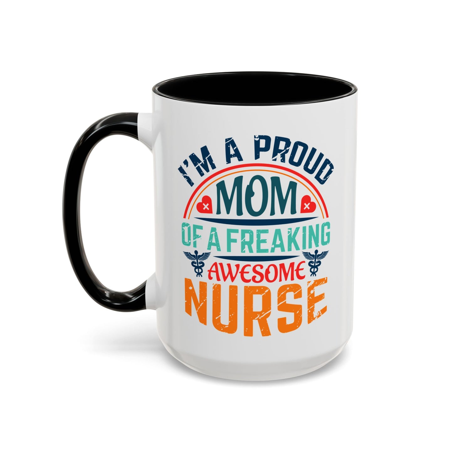 Mug - Proud Mom of an Awesome Nurse Coffee Cup, Gift for Mom 0370001 (11, 15oz)