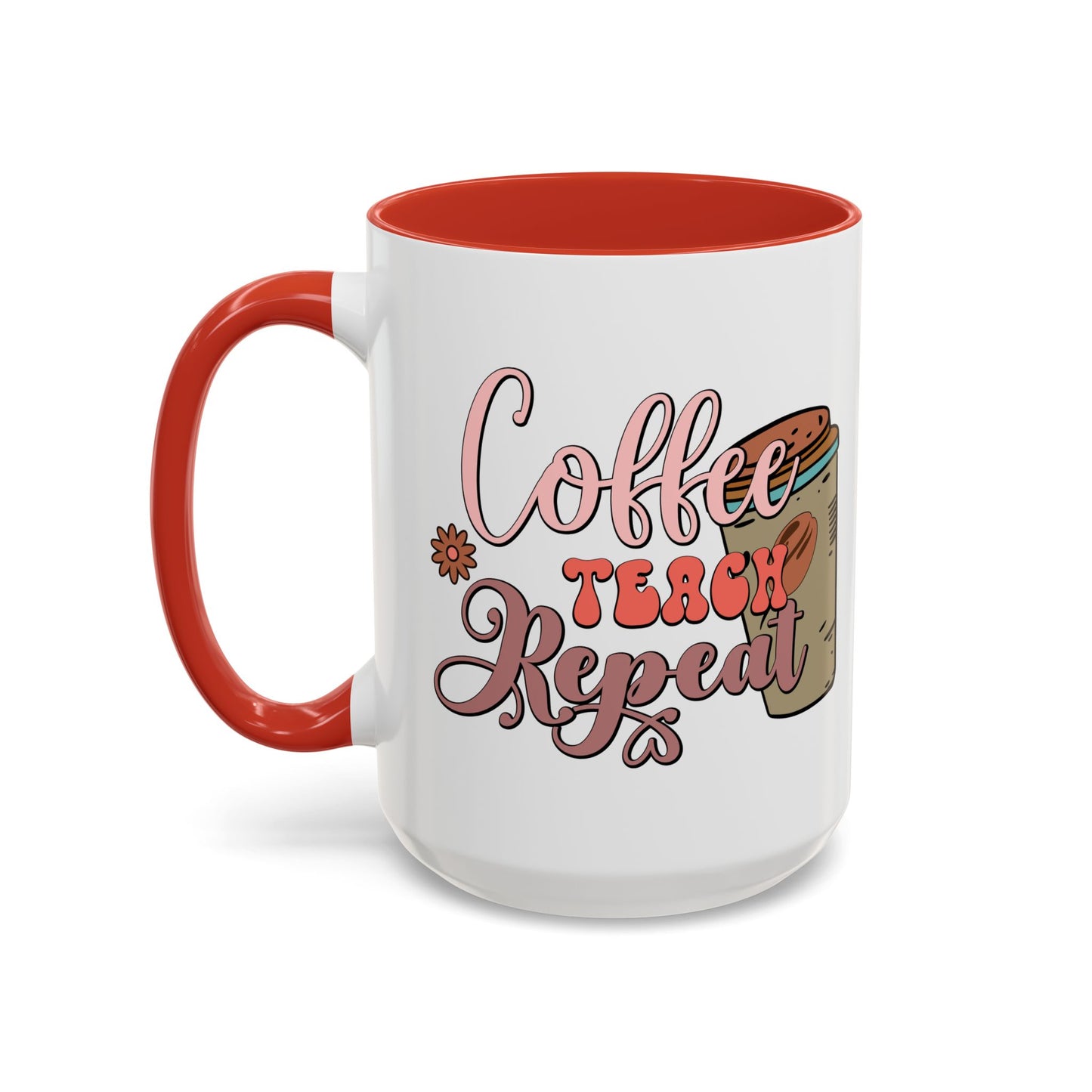 Coffee Teacher Mug - Coffee, Teach, Repeat