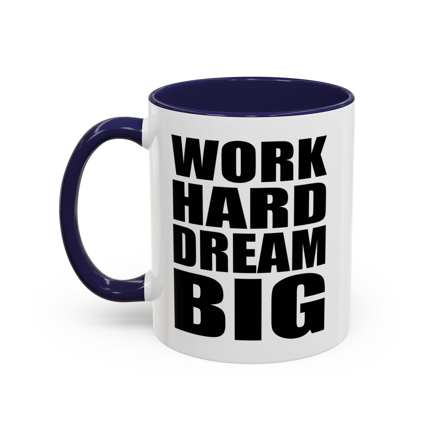 Work Hard Dream Big Mug, Entrepreneur Mug, Business Owner Mug, Business Gift, Business Mug, Motivational Mug, Entrepreneur Gift A0022-006A Accent Coffee Mug (11, 15oz)