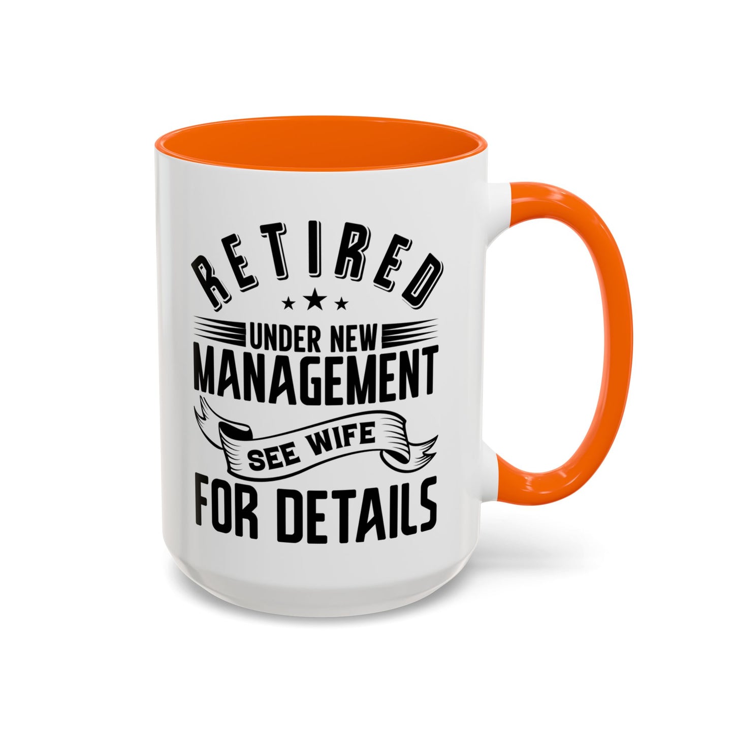 Retired See Wife, Retirement Mug, Retired Grandpa Gift, Retirement Gift, Retirement Gifts for Men, Retiring Grandpa Gift A0037-005 Accent Coffee Mug (11, 15oz)