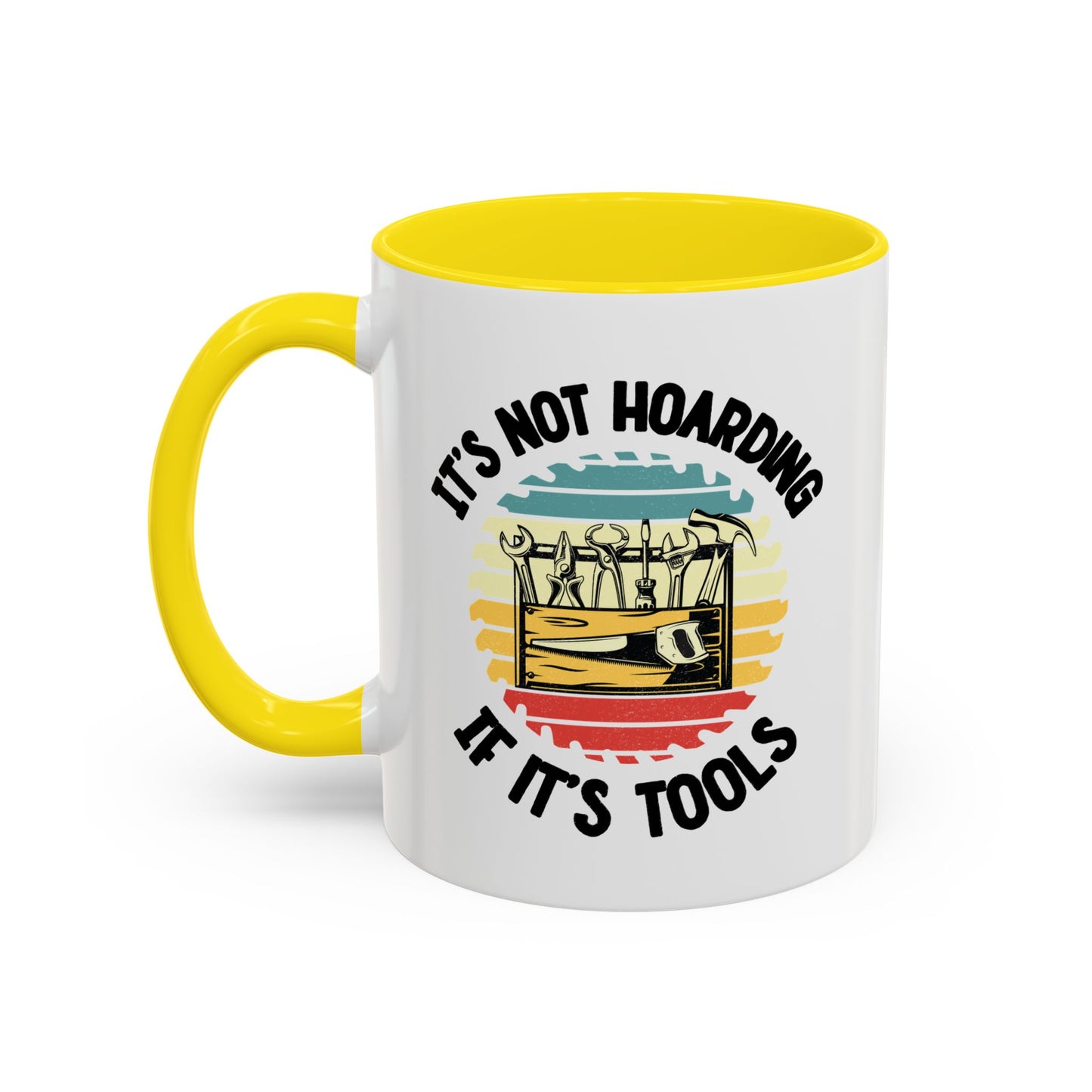 Mug - It's Not Hoarding if It's Tools Gift for Woodworkers, Woodworking Mug