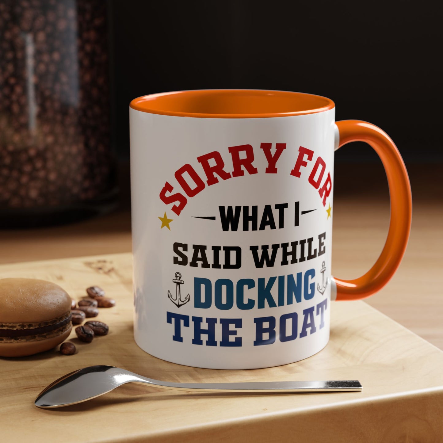 Coffee Mug - Boat Humor - Sorry about What I Said About Loading the Boat on the Trailer Gift Mug 0360005