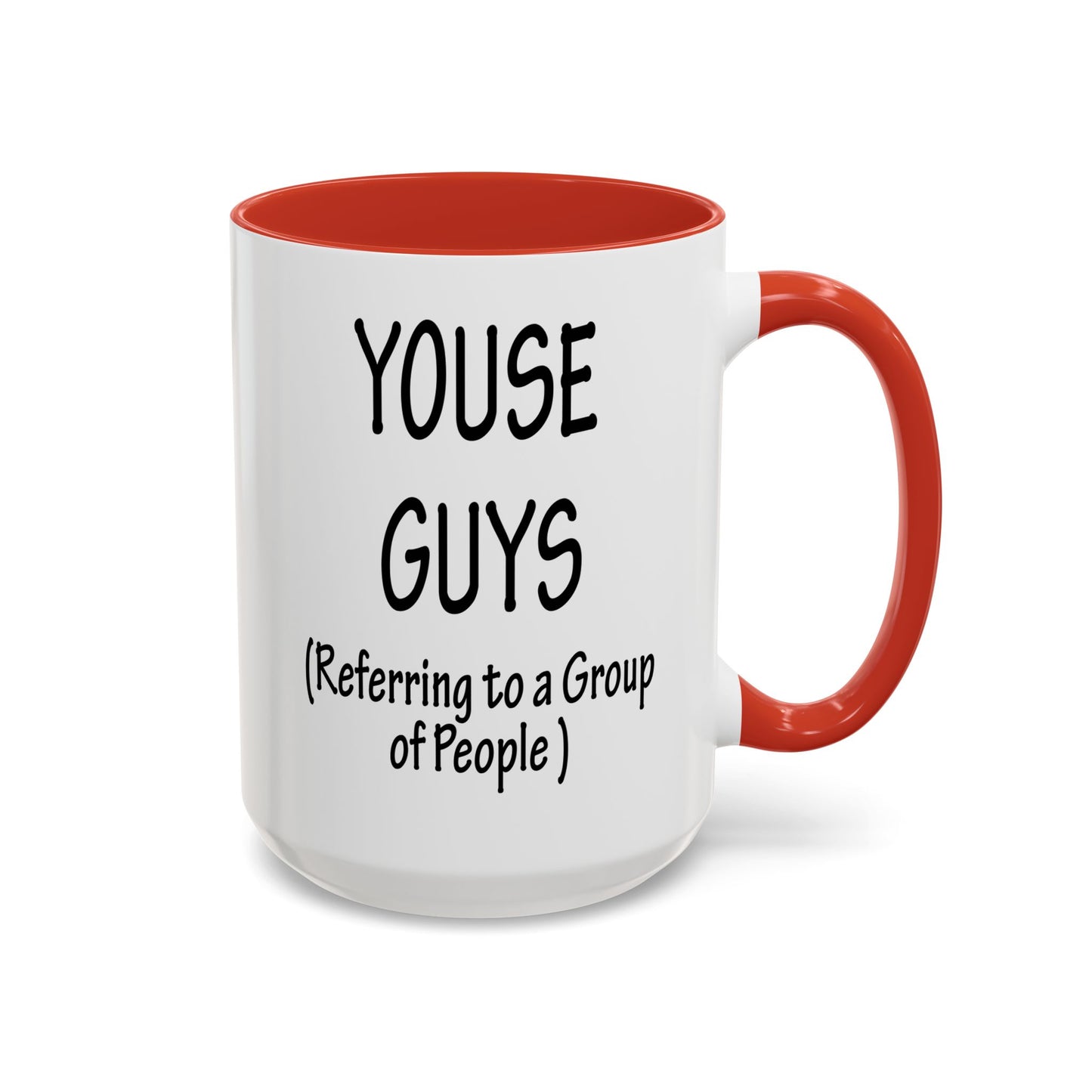 Mug: "Youse Guys" Funny Boston Slang Referring to a Group of People, Tea Cup, Ceramic Drinkware, Novelty Souvenir, Kitchen Decor