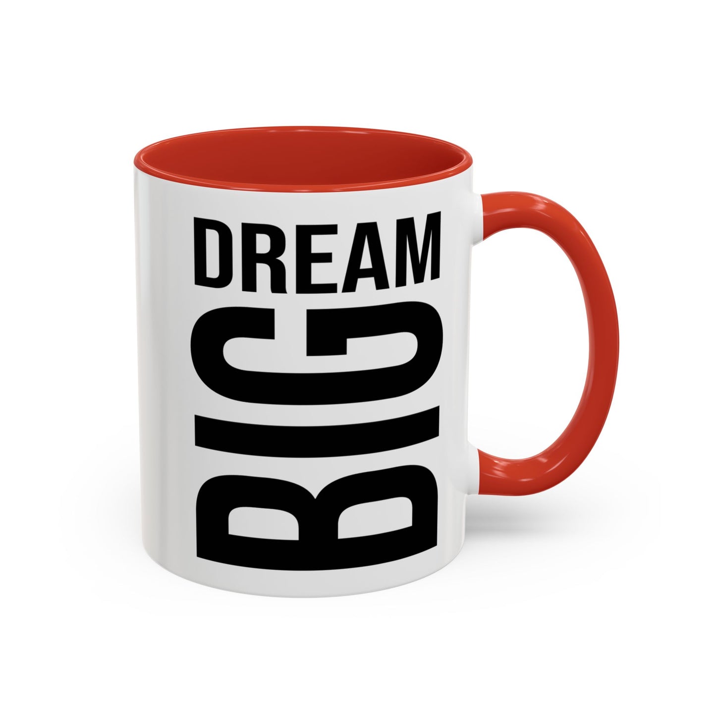 Dream Big Coffee Cup! Motivational Coffee Mug, Positive Affirmation, Gift for him / her, Favorite Mug, Gift Idea for Dad, Best Mug A0022-004 Accent Coffee Mug (11, 15oz)