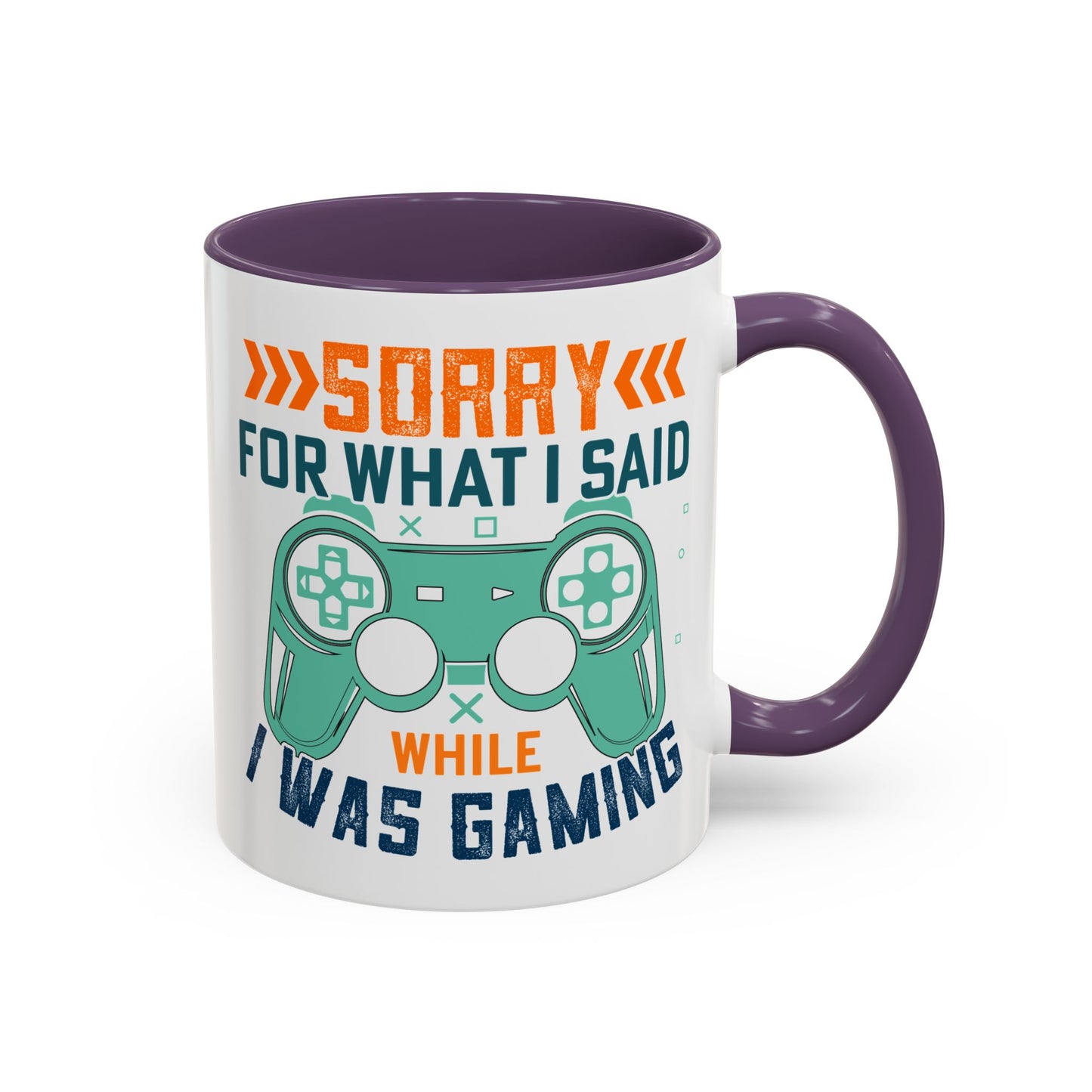 Funny Gaming Mug Sorry for What I Said While I was Gaming 0370008