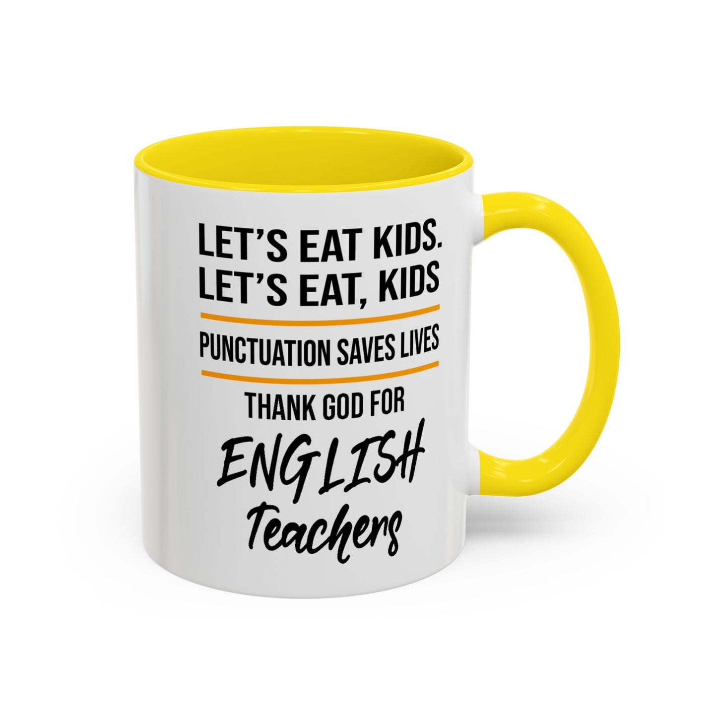 Let's Eat Kids Funny Punctuation Saves Lives Mug, Funny Teacher Mug, Funny Teacher Gift, English Teacher Mug, Grammar Police Mug A0017-002 Accent Coffee Mug (11, 15oz)