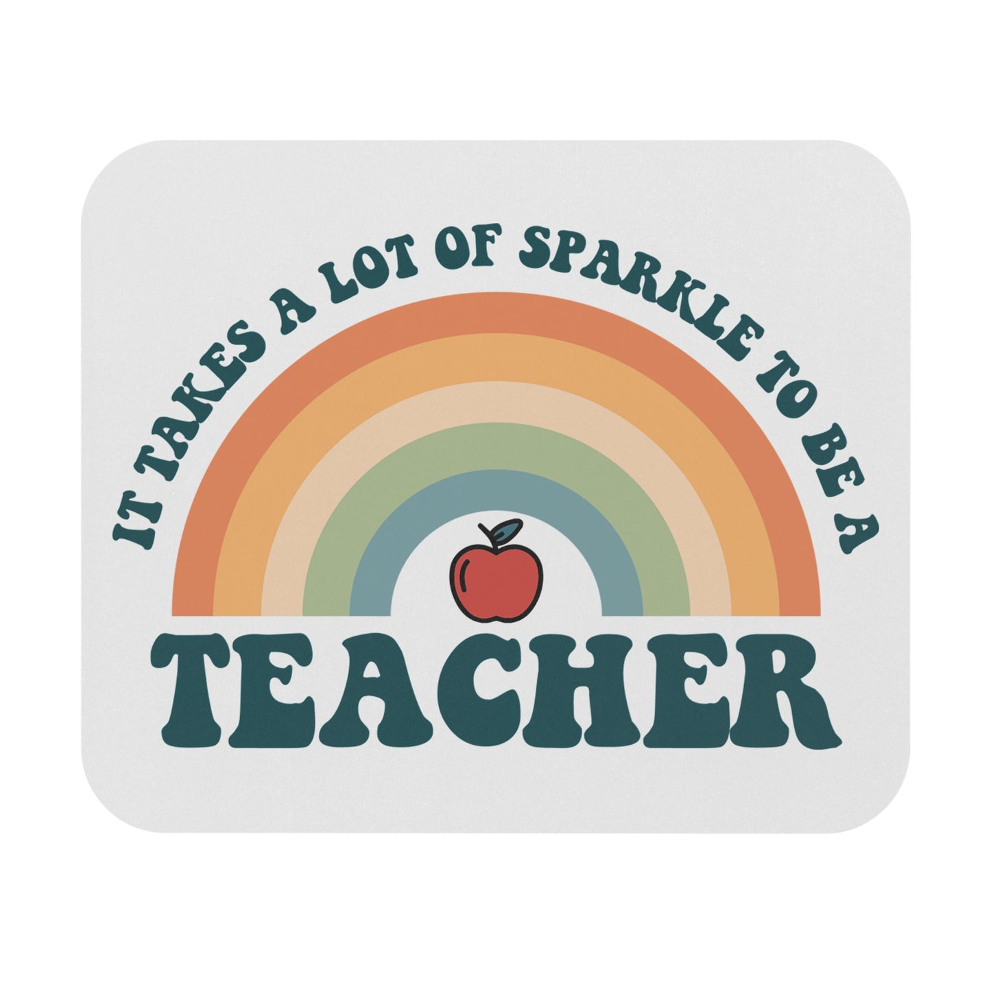 Teacher Mouse Pad - It Takes a Sparkle to be a Teacher, Teacher Gift, Mouse Pad (Rectangle)