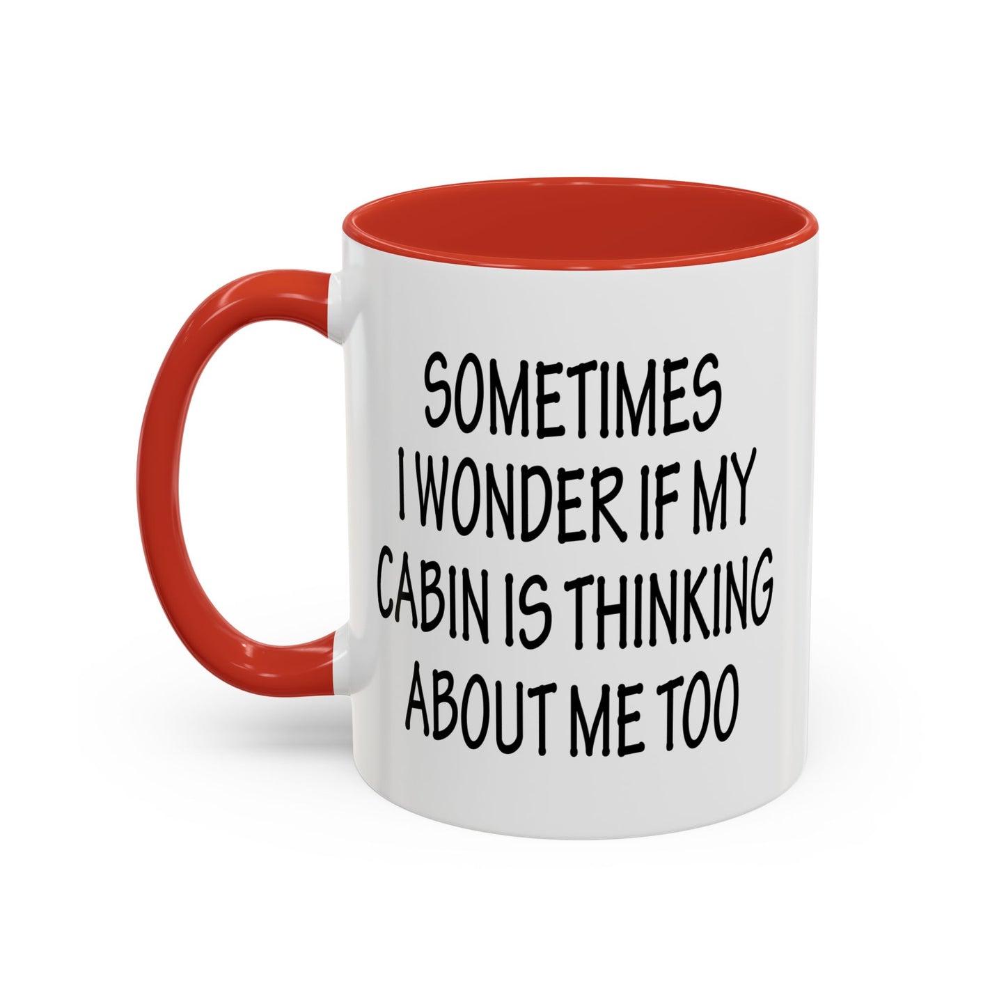 Funny Cabin Accent Coffee Mug, Novelty Cabin Themed Cup, Cabin Lover Gift, Quirky Cabin Mug, Thinking About Me Mug, Cozy Cabin Decor