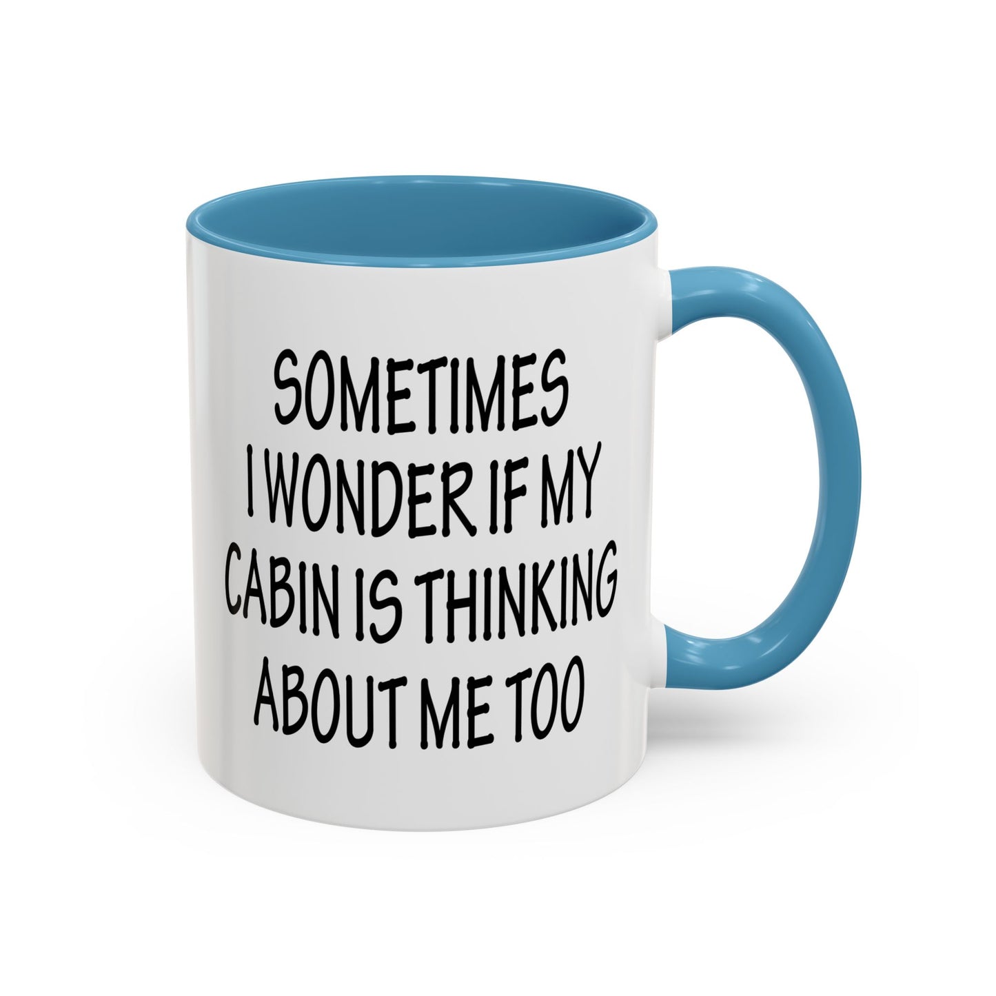 Funny Cabin Accent Coffee Mug, Novelty Cabin Themed Cup, Cabin Lover Gift, Quirky Cabin Mug, Thinking About Me Mug, Cozy Cabin Decor