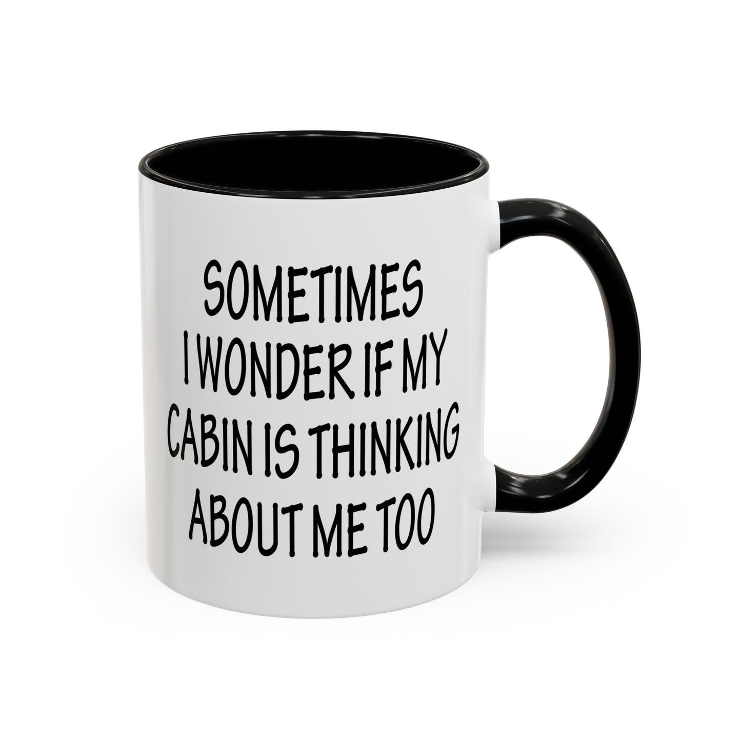 Funny Cabin Accent Coffee Mug, Novelty Cabin Themed Cup, Cabin Lover Gift, Quirky Cabin Mug, Thinking About Me Mug, Cozy Cabin Decor